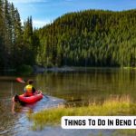 Things To Do In Bend Oregon